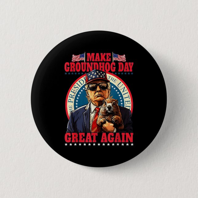 Make Groundhog Day Great Again Funny Trump Holding Button (Front)