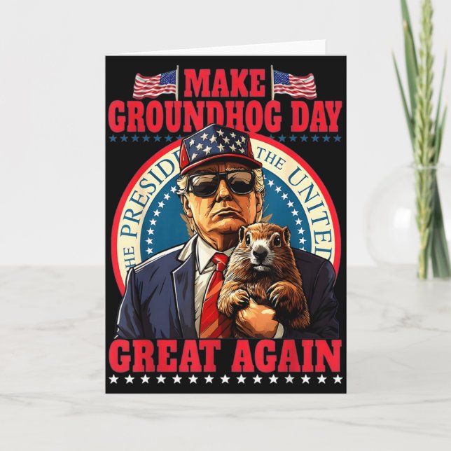 Make Groundhog Day Great Again Funny Trump Holding Card (Front)