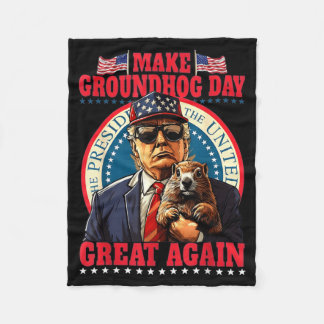 Make Groundhog Day Great Again Funny Trump Holding Fleece Blanket