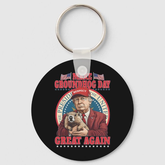 Make Groundhog Day Great Again Funny Trump Holding Keychain (Front)