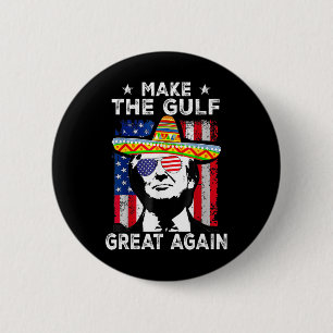 Make Gulf Great Again Trump Mexico America 2025 Us Button