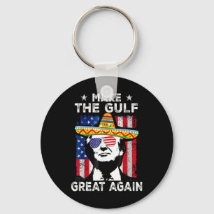 Make Gulf Great Again Trump Mexico America 2025 Us Keychain