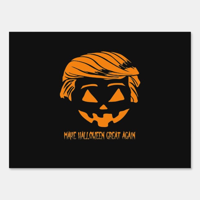Make Halloween Great Again Classic Sign (Front)