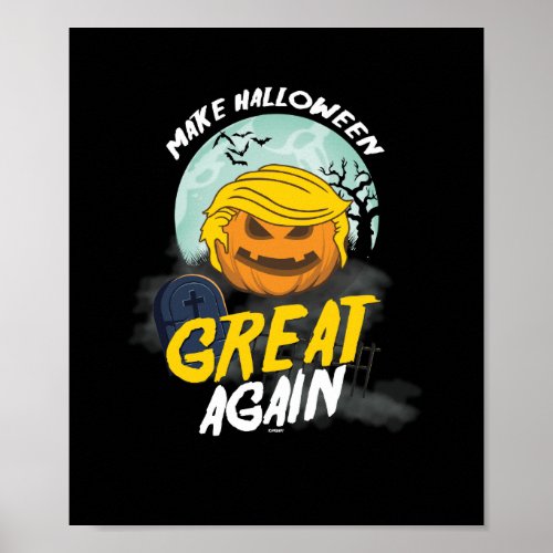 Make Halloween Great Again Funny Trump Halloween Poster