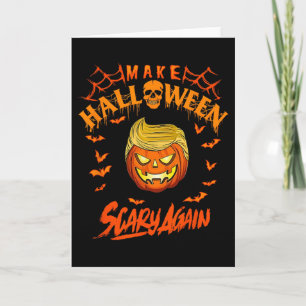 Make Halloween Scary Again Funny Trump Card