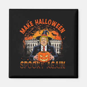 Make Halloween Spooky Again Funny Trump Halloween Magnet