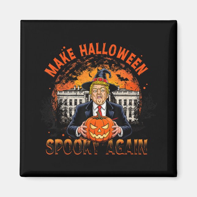 Make Halloween Spooky Again Funny Trump Halloween  Magnet (Front)