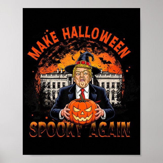 Make Halloween Spooky Again Funny Trump Halloween  Poster (Front)