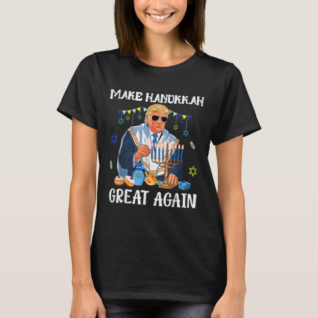Make Hanukkah Great Again Jewish Ugly Chanukah Swe T-Shirt (Front)