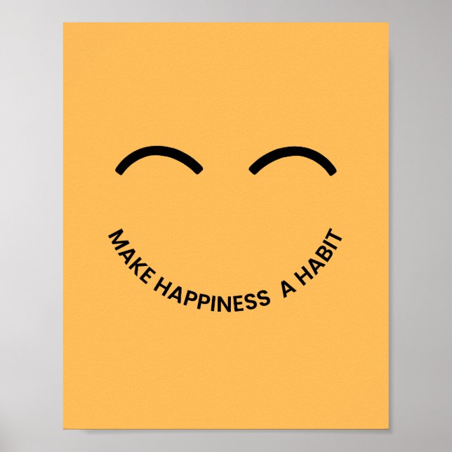 Make happiness a habit poster (Front)