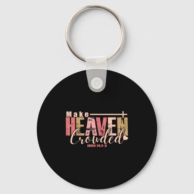 Make Heaven Crowded Cross - Minimalist Christian R Keychain (Front)