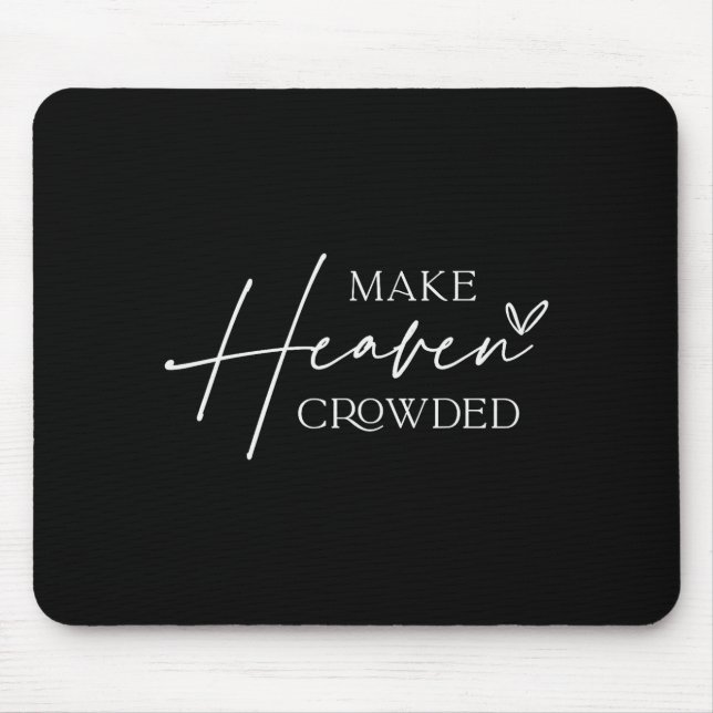 Make Heaven Crowded Cross - Minimalist Christian R Mouse Pad (Front)