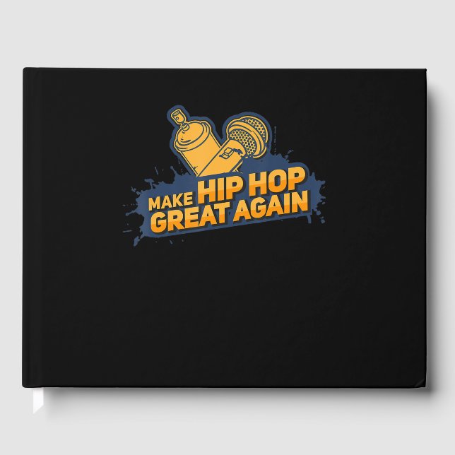Make Hip Hop Great Again  - Funny Music Guest Book (Front)