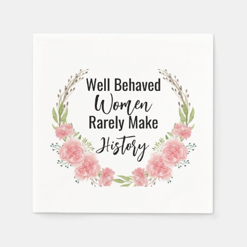 Make History Cute Floral Quote Napkins