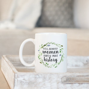 Make History | Floral Quote Coffee Mug