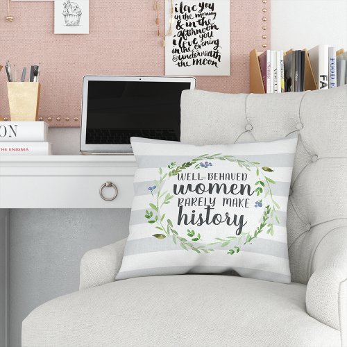 Make History  Floral Quote Throw Pillow