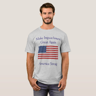 Make Impeachment Great Again T-Shirt