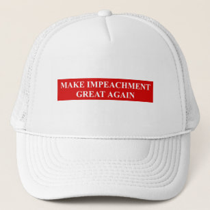 Make Impeachment Great Again Trucker Hat