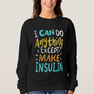 Make Insulin Affordable Again I Diabetes Awareness Sweatshirt