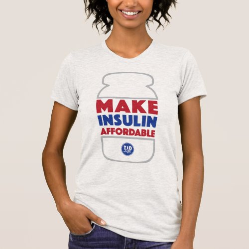 Make Insulin Affordable Heather Gray T_Shirt