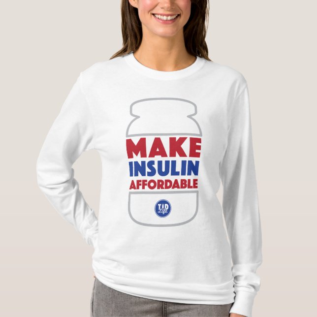 Make Insulin Affordable [White] T-Shirt (Front)