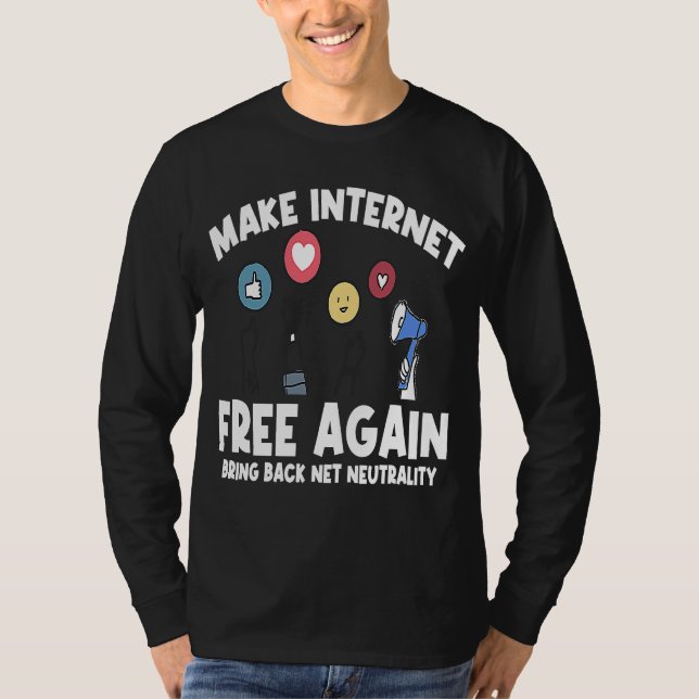Make Internet Free Again Internet Neutrality T-Shirt (Front)
