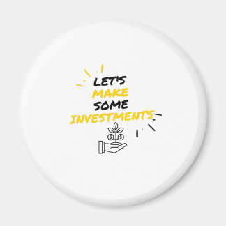 make investments magnet