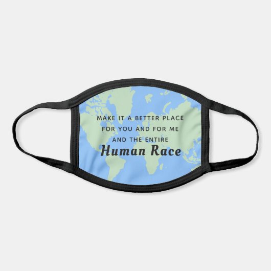 Make It A Better Place Blue World Map With Quote Face Mask (Front)