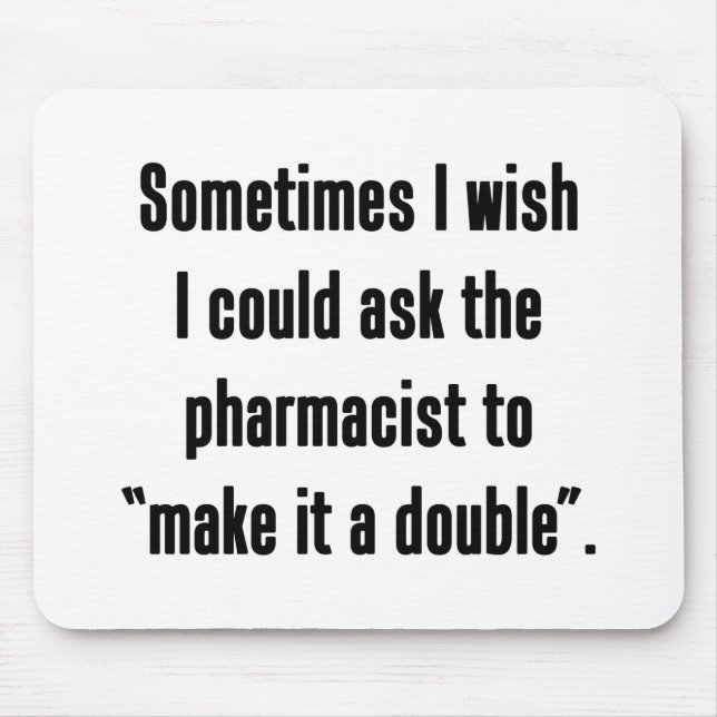 Make It A Double Mouse Pad (Front)