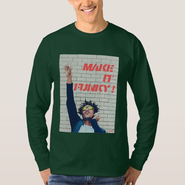 Make it funky man T-shirt! T-Shirt (Front)