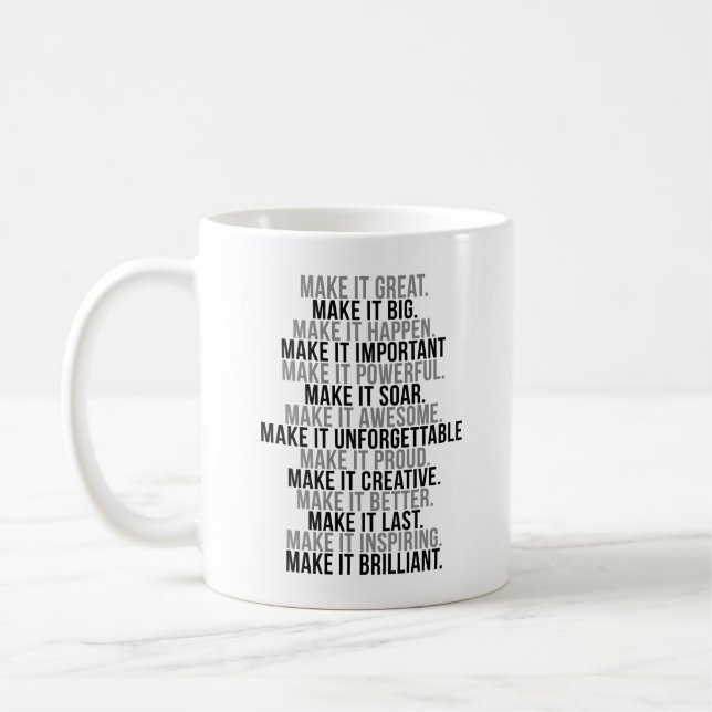 Make It Great Make It Big Make It Happen Coffee Mug (Left)