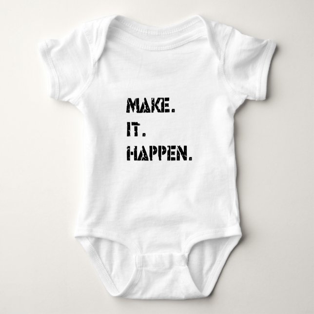 make. it. happen. baby bodysuit (Front)
