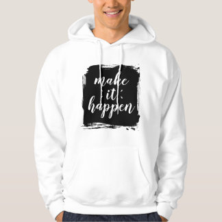 Make It Happen" Brushstroke Hoodie | Motivational