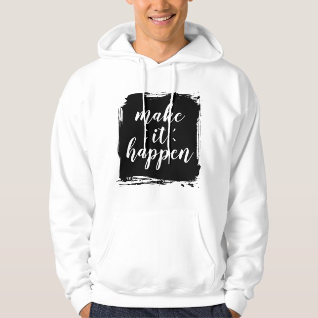 Make It Happen" Brushstroke Hoodie | Motivational (Front)