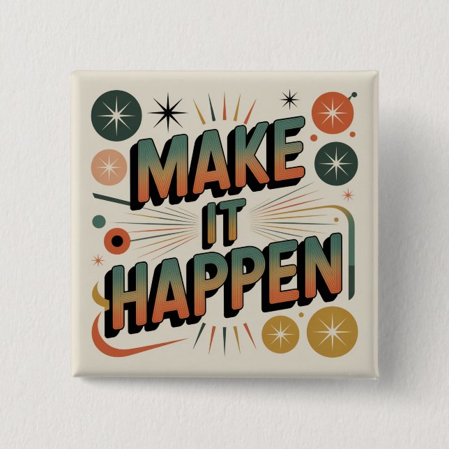 Make It Happen Button (Front)