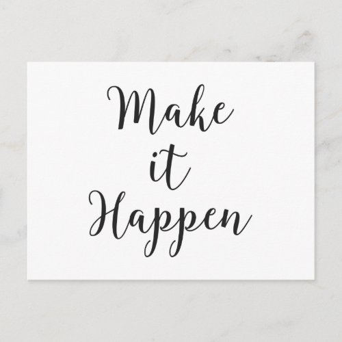 Make It Happen Cursive Script Postcard