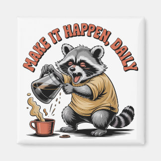 Make It Happen, Daily Magnet