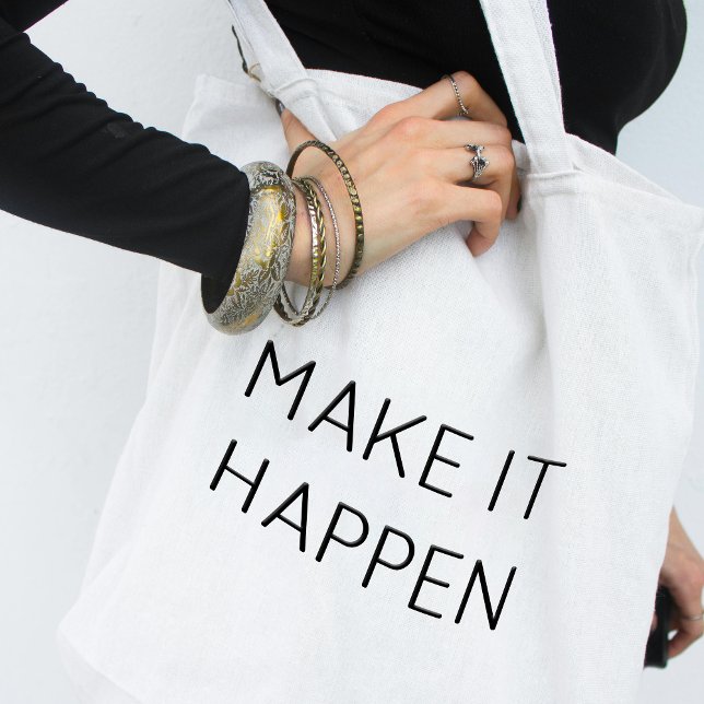 MAKE IT HAPPEN GROCERY BAG (Creator Uploaded)