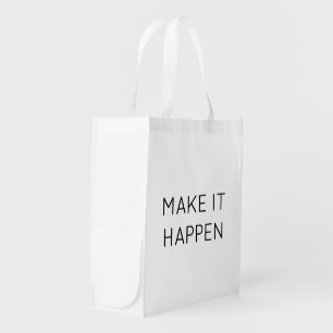 MAKE IT HAPPEN GROCERY BAG