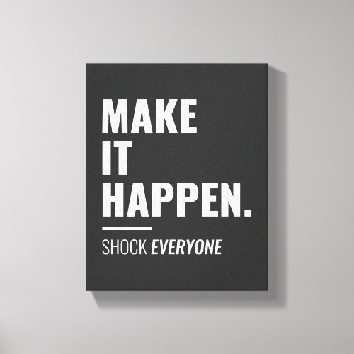 Make it Happen  Inspirational Quote Wall Art