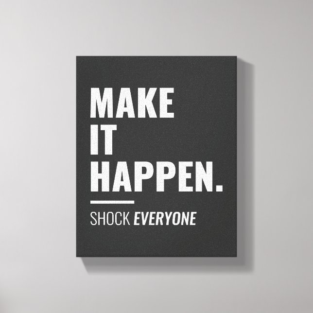 Make it Happen | Inspirational Quote Wall Art (Front)