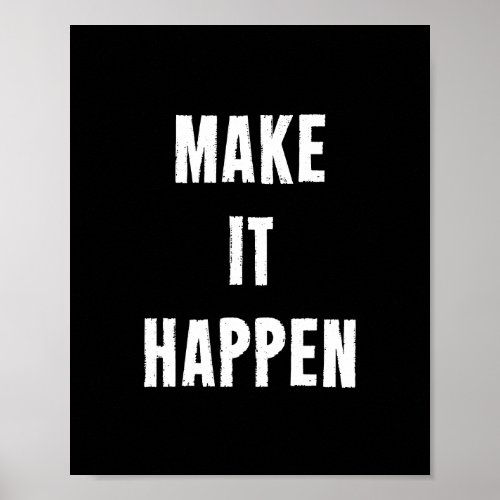 Make It Happen Inspiring Quote Print in Black