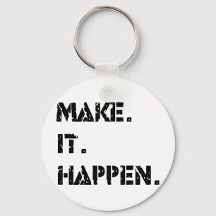 make. it. happen. keychain