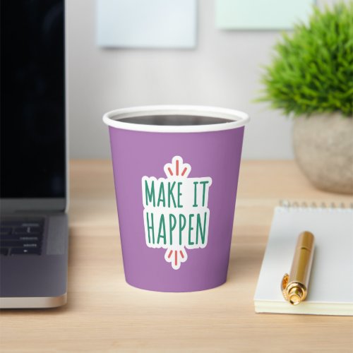 Make it Happen l Colorful Cool  Paper Cups