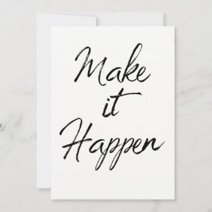 Make it Happen Motivational Quote Color Change
