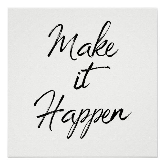Make it Happen Motivational Quote Color Change Poster (Front)