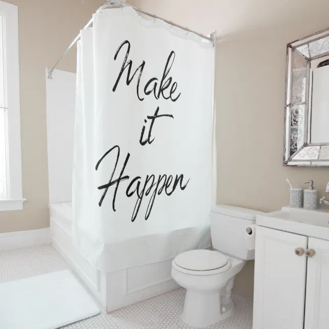 Make it Happen Motivational Quote Color Change Shower Curtain Zazzle