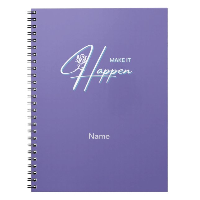  Make It Happen Motivational Quote Design  Notebook (Front)