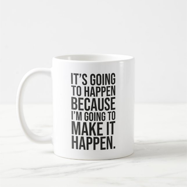 Make It Happen - Success, Gym, Hustle, Grind Coffee Mug (Left)
