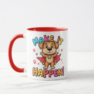 Make It Happen Superhero Dog Mug 